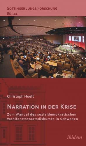 Narration in der Krise: Zum Wandel des sozialdemokratischen Wohlfahrtsstaatsdiskurses in Schweden (Ebook - EPUB) 