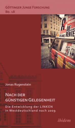 Nach der günstigen Gelegenheit. Die Entwicklung der LINKEN in Westdeutschland nach 2009 (Ebook - EPUB) 