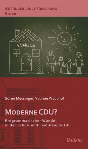 Moderne CDU? Programmatischer Wandel in der Schul- und Familienpolitik (Ebook - EPUB) 