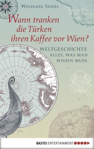 Wann tranken die Türken ihren Kaffee vor Wien? (Ebook - EPUB) 