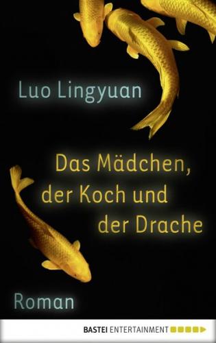 Das Mädchen, der Koch und der Drache (Ebook - EPUB) 