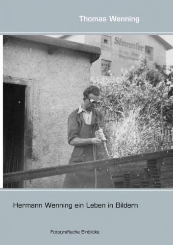 Hermann Wenning ein Leben in Bildern 
