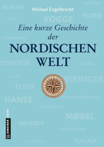 Eine kurze Geschichte der nordischen Welt 
