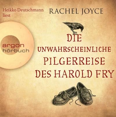 Die unwahrscheinliche Pilgerreise des Harold Fry (Audio-CD) 