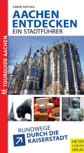 Aachen entdecken - ein Stadtführer (Ebook - pdf) 