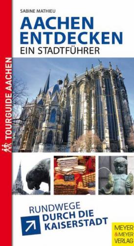 Aachen entdecken - ein Stadtführer (Ebook - EPUB) 