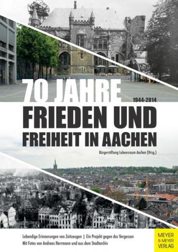 70 Jahre Frieden und Freiheit in Aachen (Ebook - EPUB) 