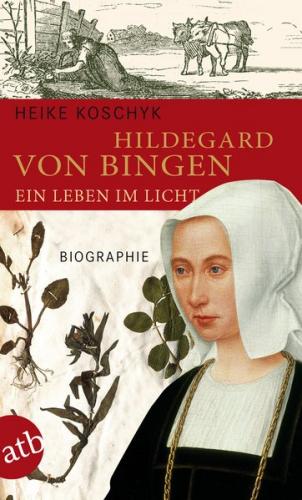 Hildegard von Bingen. Ein Leben im Licht (Ebook - EPUB) 