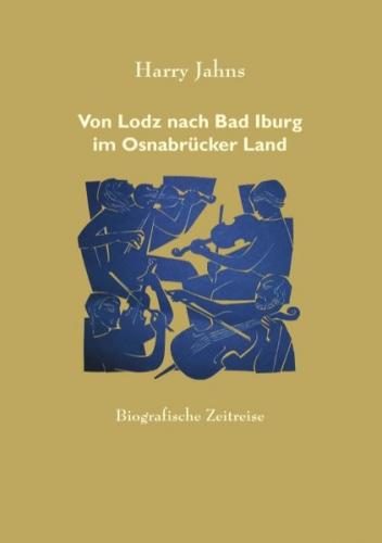 Von Lodz nach Bad Iburg im Osnabrücker Land 