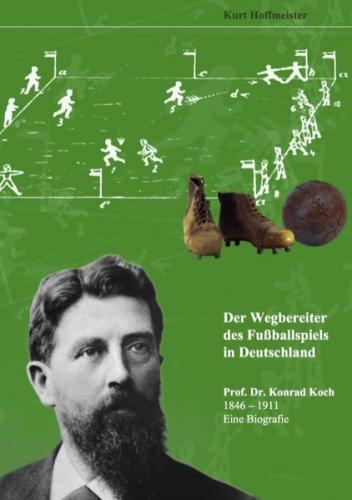 Der Wegbereiter des Fußballspiels in Deutschland 