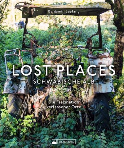 Lost Places Schwäbische Alb 