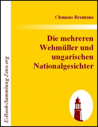 Die mehreren Wehmüller und ungarischen Nationalgesichter (Ebook - EPUB) 