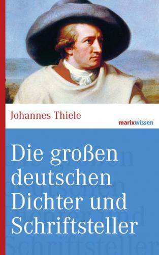 Die großen deutschen Dichter und Schriftsteller 
