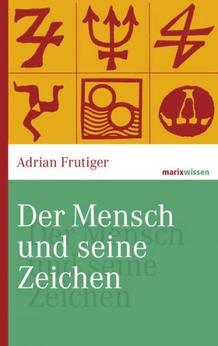 Der Mensch und seine Zeichen 