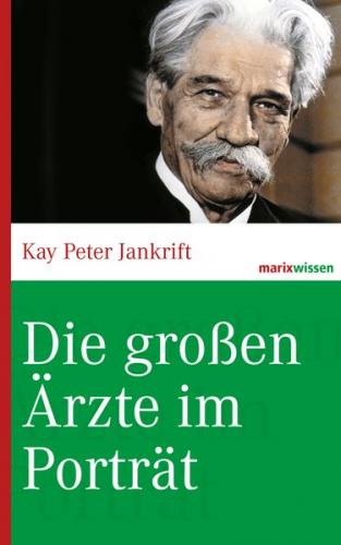 Die großen Ärzte im Porträt 