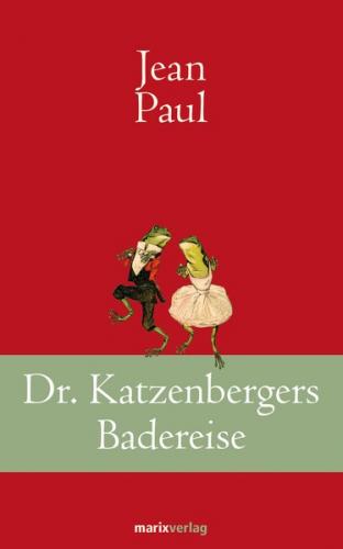 Dr. Katzenbergers Badereise 