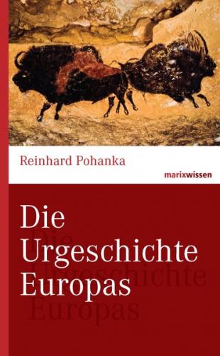Die Urgeschichte Europas 
