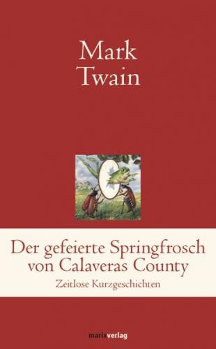 Der gefeierte Springfrosch von Calaveras County 