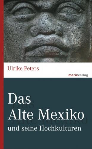 Das Alte Mexiko 