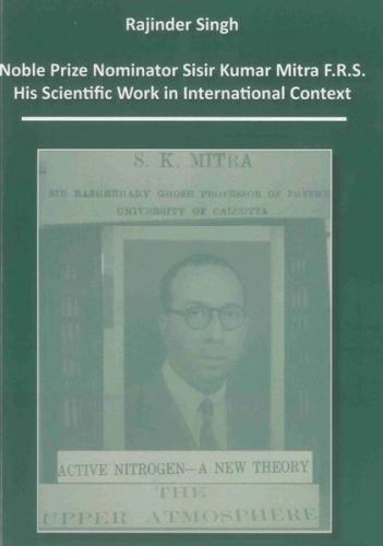 Noble Prize Nominator Sisir Kumar Mitra F.R.S. 