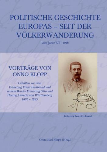 Politische Geschichte Europas – seit der Völkerwanderung vom Jahre 375–1918 