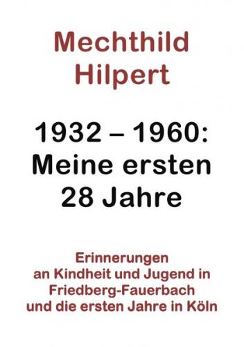 1932-1960: Meine ersten 28 Jahre 