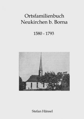 Ortsfamilienbuch Neukirchen b. Borna 1580-1793 