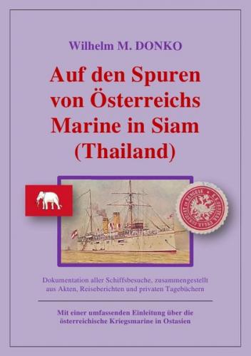 Auf den Spuren von Österreichs Marine in Siam (Thailand) 
