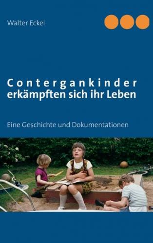 Contergankinder erkämpften sich ihr Leben 