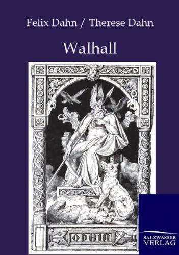 Walhall: Germanische Götter- und Heldensagen 
