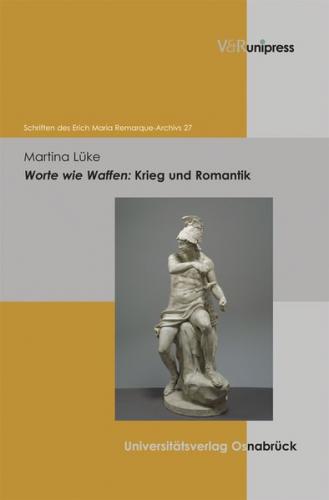 Worte wie Waffen: Krieg und Romantik 