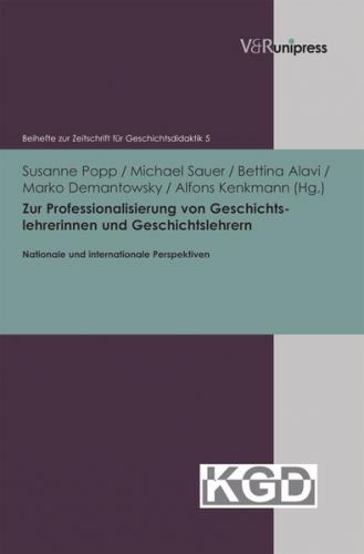 Zur Professionalisierung von Geschichtslehrerinnen und Geschichtslehrern 