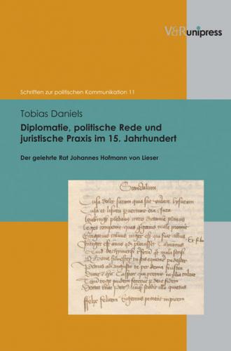 Diplomatie, politische Rede und juristische Praxis im 15. Jahrhundert 