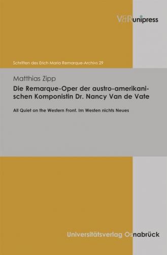 Die Remarque-Oper der austro-amerikanischen Komponistin Dr. Nancy Van de Vate 
