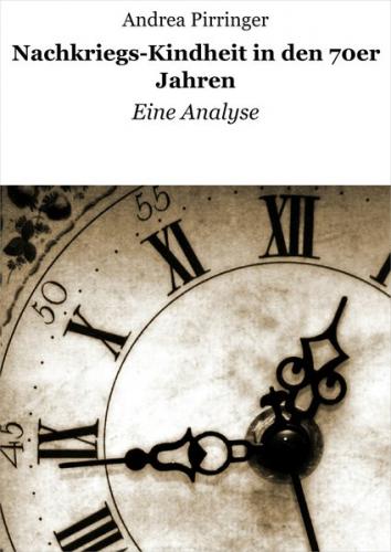 Nachkriegs-Kindheit in den 70er Jahren (Ebook - EPUB) 