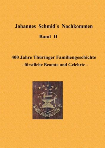 Johannes Schmid's Nachkommen - Band 2 