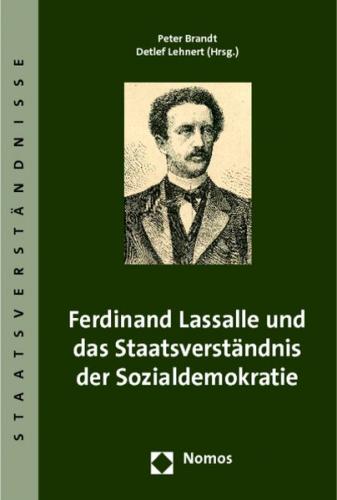 Ferdinand Lassalle und das Staatsverständnis der Sozialdemokratie 