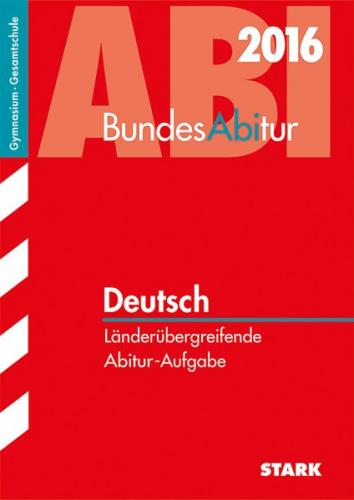 BundesAbitur Deutsch - Länderübergreifende Aufgaben 