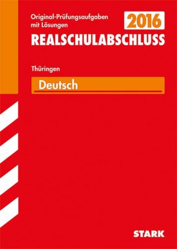 Abschlussprüfung Regelschule Thüringen - Deutsch Realschulabschluss 