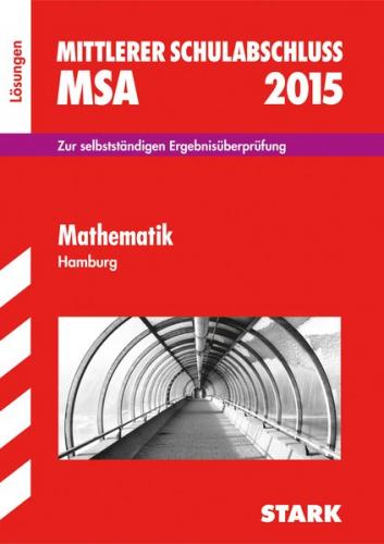 Mittlerer Schulabschluss Hamburg - Mathematik Lösungen 