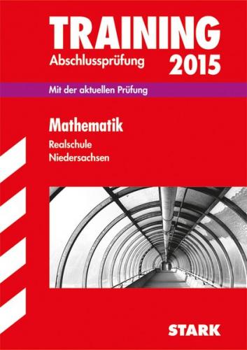 Training Abschlussprüfung Realschule Niedersachsen - Mathematik 