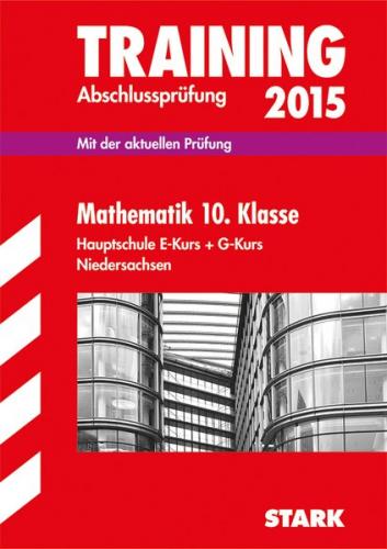 Training Abschlussprüfung Hauptschule Niedersachsen - Mathematik 10. Klasse 