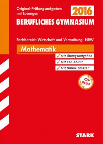 Abiturprüfung Berufskolleg Nordrhein-Westfalen - Mathematik 