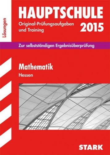 Abschlussprüfung Hauptschule Hessen - Mathematik Lösungsheft 