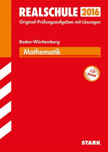 Abschlussprüfung Realschule Baden-Württemberg - Mathematik mit CD-ROM 