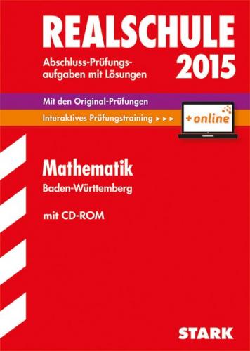 Abschlussprüfung Realschule Baden-Württemberg - Mathematik - inkl. Online-Prüfungstraining 