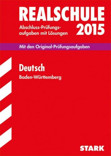 Abschlussprüfung Realschule Baden-Württemberg - Deutsch 