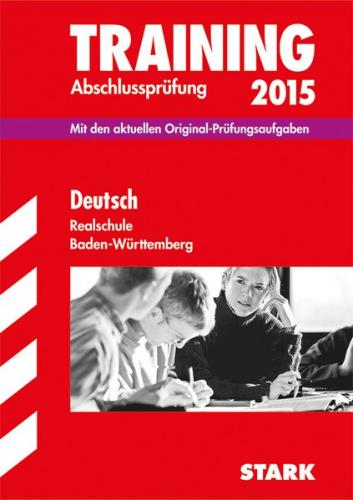 Training Abschlussprüfung Realschule Baden-Württemberg - Deutsch 