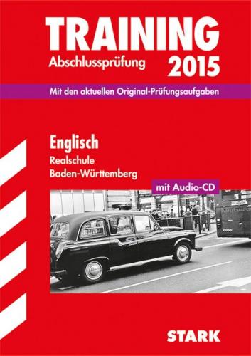 Training Abschlussprüfung Realschule Baden-Württemberg - Englisch mit CD 