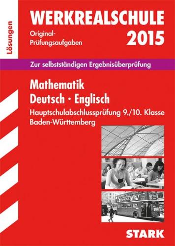 Abschlussprüfung Hauptschule Baden-Württemberg - Mathematik, Deutsch, Englisch Lösungsheft 